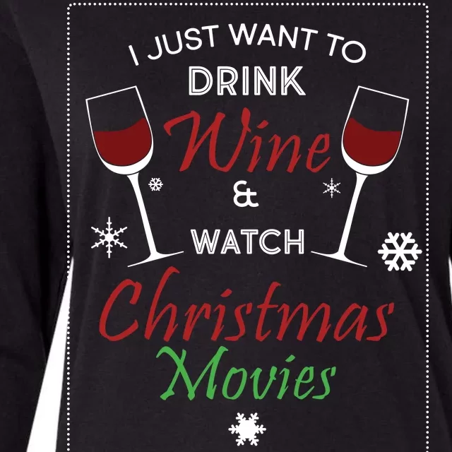 I Just Want To Drink Wine And Watch Christmas Movies Womens Cotton Relaxed Long Sleeve T-Shirt