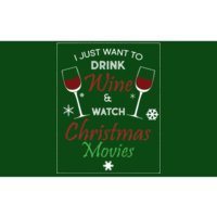 I Just Want To Drink Wine And Watch Christmas Movies Bumper Sticker