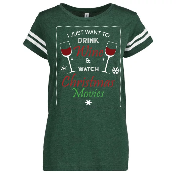 I Just Want To Drink Wine And Watch Christmas Movies Enza Ladies Jersey Football T-Shirt