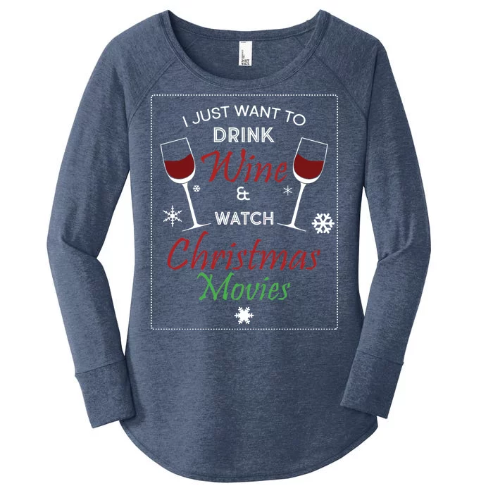 I Just Want To Drink Wine And Watch Christmas Movies Women's Perfect Tri Tunic Long Sleeve Shirt