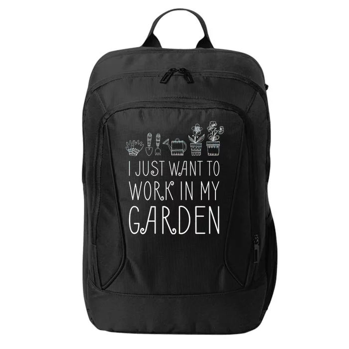 I Just Want To Work In My Garden City Backpack