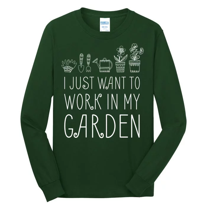 I Just Want To Work In My Garden Tall Long Sleeve T-Shirt