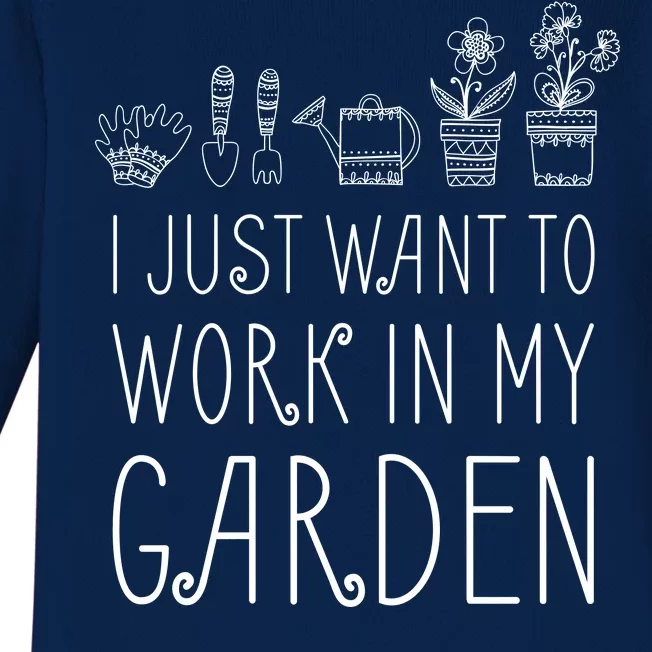 I Just Want To Work In My Garden Baby Long Sleeve Bodysuit