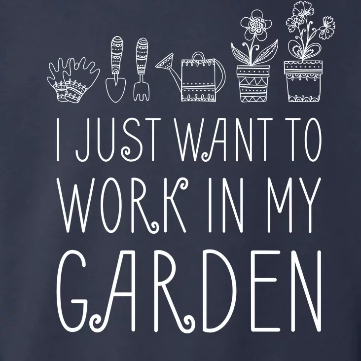 I Just Want To Work In My Garden Toddler Hoodie