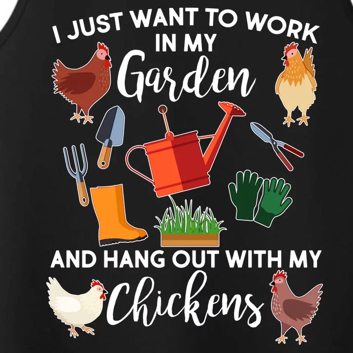 I Just Want Work In My Garden And Hang Out With My Chickens Performance Tank