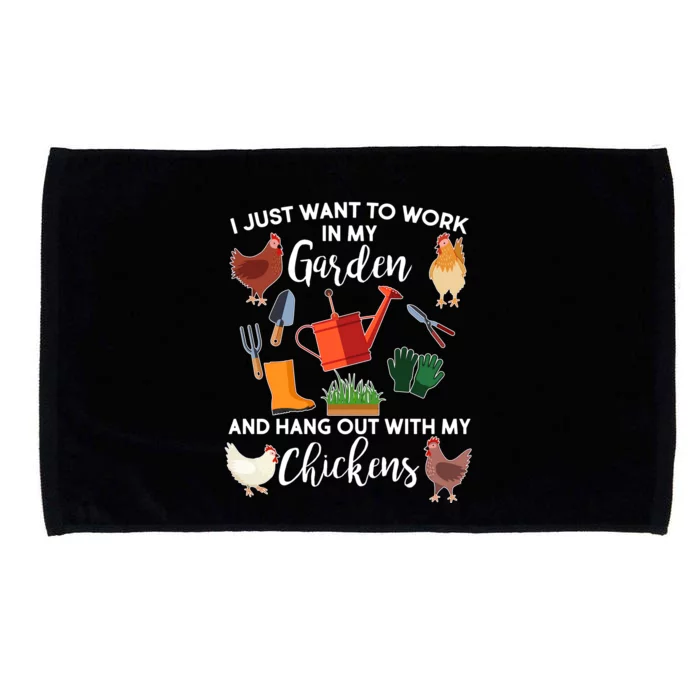 I Just Want Work In My Garden And Hang Out With My Chickens Microfiber Hand Towel