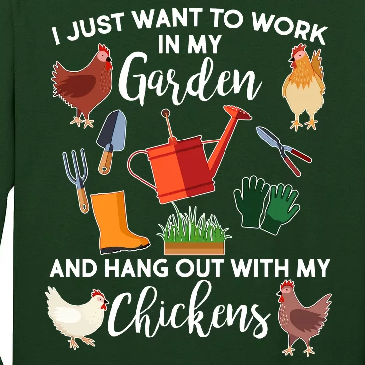 I Just Want Work In My Garden And Hang Out With My Chickens Tall Long Sleeve T-Shirt