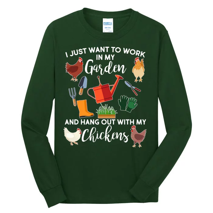 I Just Want Work In My Garden And Hang Out With My Chickens Tall Long Sleeve T-Shirt