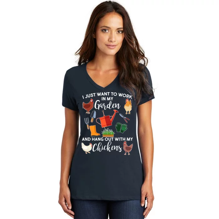 I Just Want Work In My Garden And Hang Out With My Chickens Women's V-Neck T-Shirt