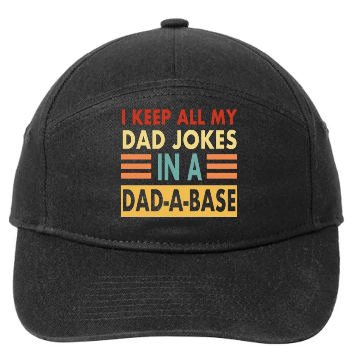 I Keep All My Dad Jokes In A Dad-A-Base 7-Panel Snapback Hat