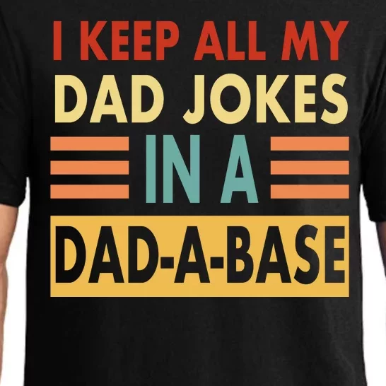 I Keep All My Dad Jokes In A Dad-A-Base Pajama Set