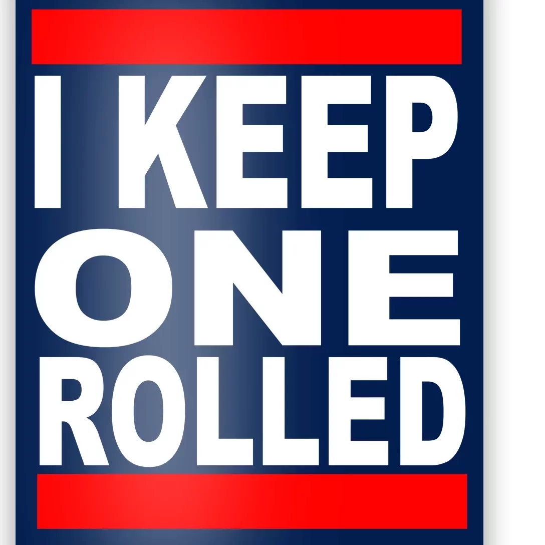 I Keep One Rolled Poster