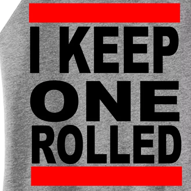 I Keep One Rolled Women’s Perfect Tri Rocker Tank