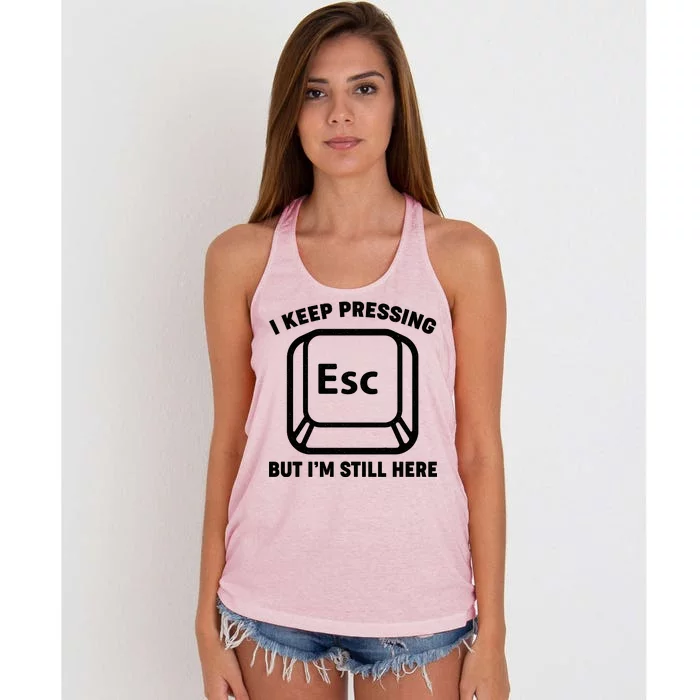 I Keep Pressing ESC But I'm Still Here Women's Knotted Racerback Tank