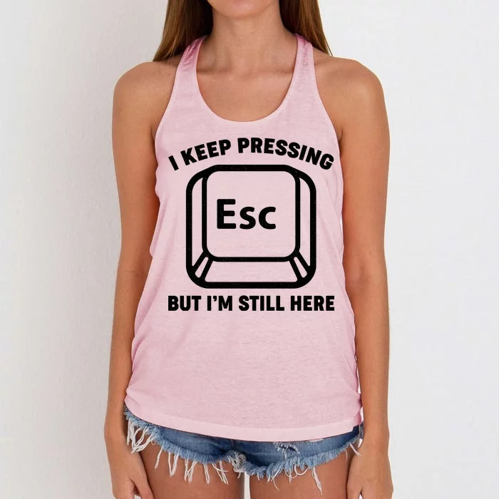 I Keep Pressing ESC But I'm Still Here Women's Knotted Racerback Tank