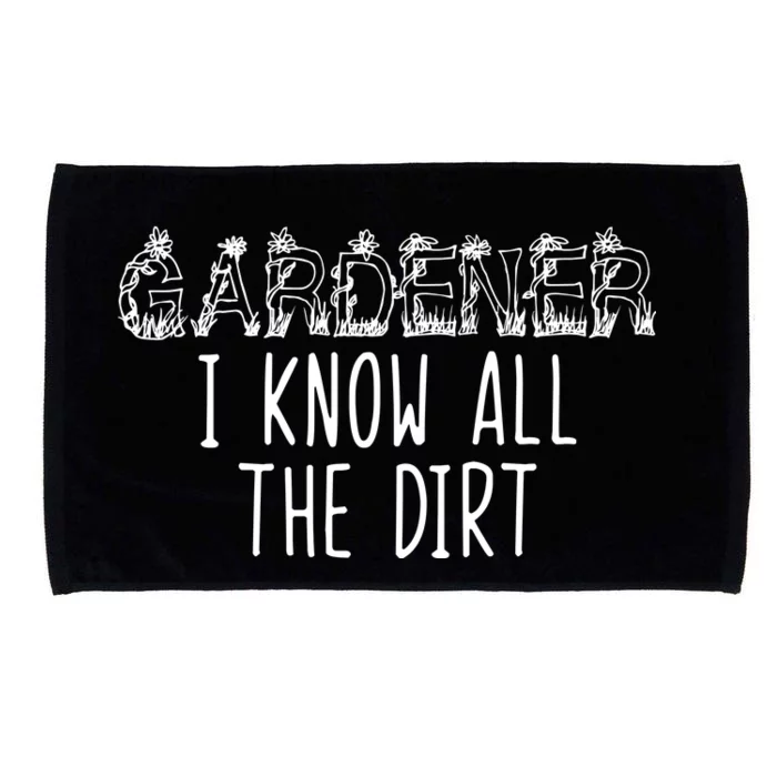 I Know All The Dirt Funny Gardening Microfiber Hand Towel