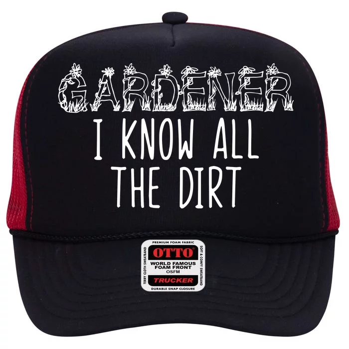 I Know All The Dirt Funny Gardening High Crown Mesh Trucker Hat