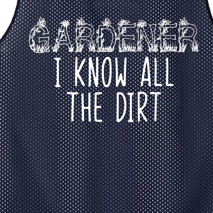 I Know All The Dirt Funny Gardening Mesh Reversible Basketball Jersey Tank