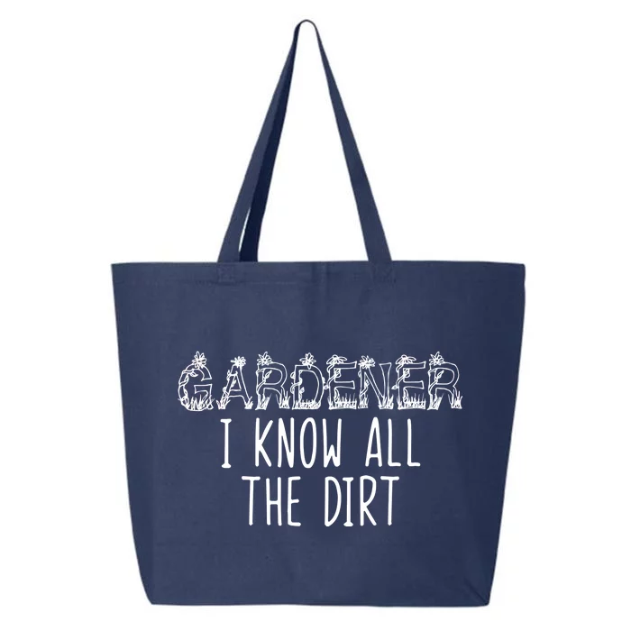 I Know All The Dirt Funny Gardening 25L Jumbo Tote