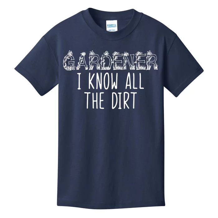 I Know All The Dirt Funny Gardening Kids T-Shirt