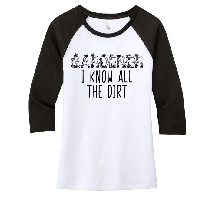 I Know All The Dirt Funny Gardening Women's Tri-Blend 3/4-Sleeve Raglan Shirt