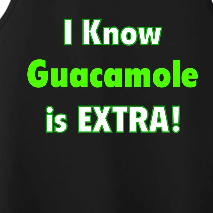 I Know Guacamole Is Extra! Performance Tank