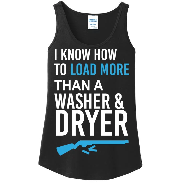 I Know How to Load More Than A Washer and Dryer Ladies Essential Tank