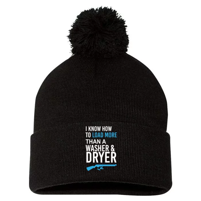 I Know How to Load More Than A Washer and Dryer Pom Pom 12in Knit Beanie