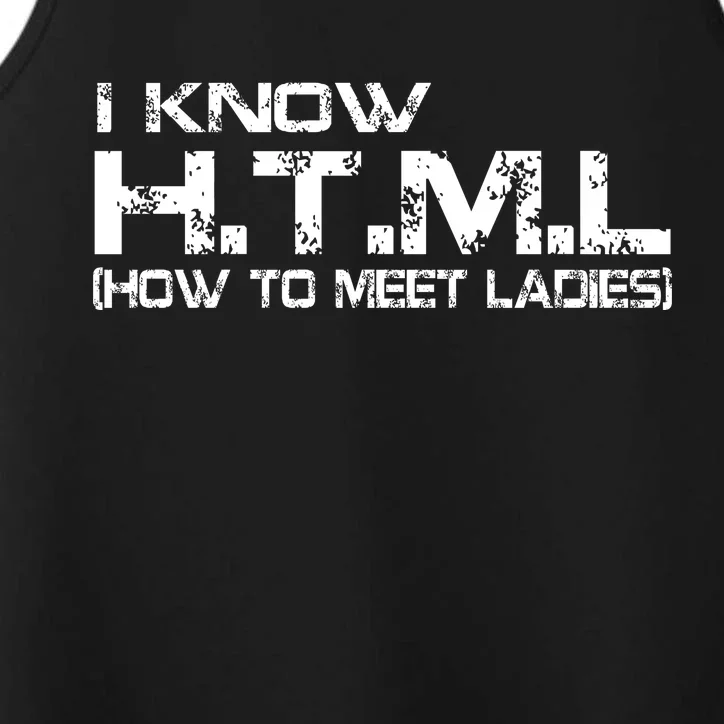 I know HTML How To Meet Ladies Performance Tank