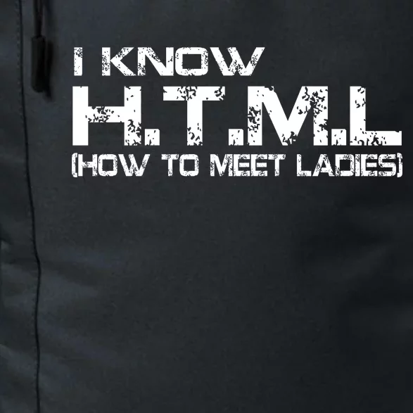 I know HTML How To Meet Ladies Daily Commute Backpack