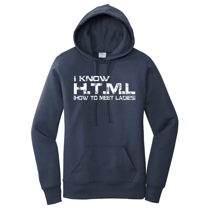 I know HTML How To Meet Ladies Women's Pullover Hoodie