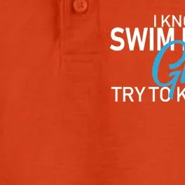 I Know I Swim Like A Girl Try To Keep Up Dry Zone Grid Performance Polo