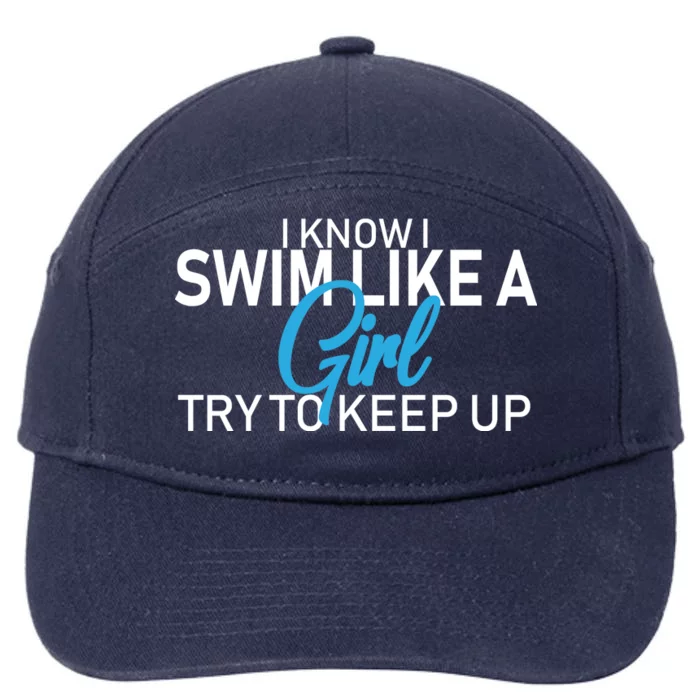 I Know I Swim Like A Girl Try To Keep Up 7-Panel Snapback Hat