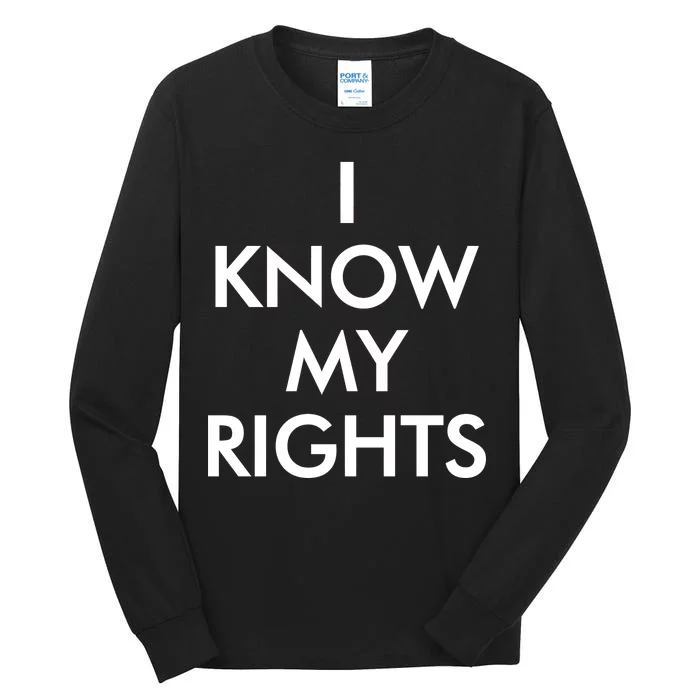 I Know My Rights Protest Tall Long Sleeve T-Shirt