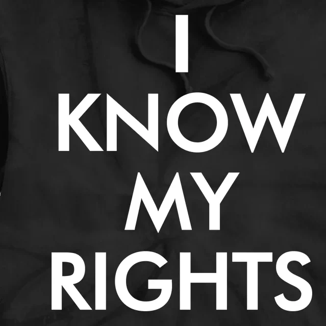 I Know My Rights Protest Tie Dye Hoodie