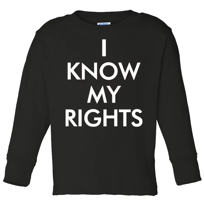 I Know My Rights Protest Toddler Long Sleeve Shirt