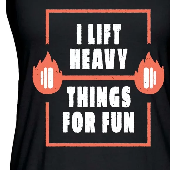 I Lift Heavy Things For Fun Ladies Essential Flowy Tank