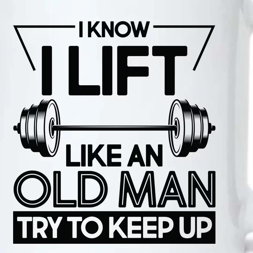 I Lift Like An Old Man Try To Keep Up Black Color Changing Mug