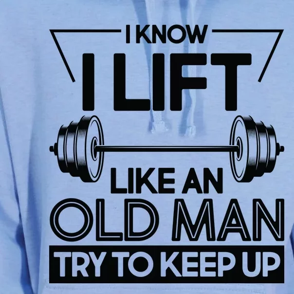 I Lift Like An Old Man Try To Keep Up Unisex Surf Hoodie