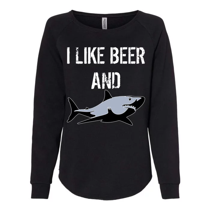 I Like Beer And Sharks Womens California Wash Sweatshirt