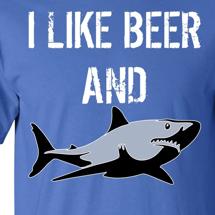 I Like Beer And Sharks Tall T-Shirt