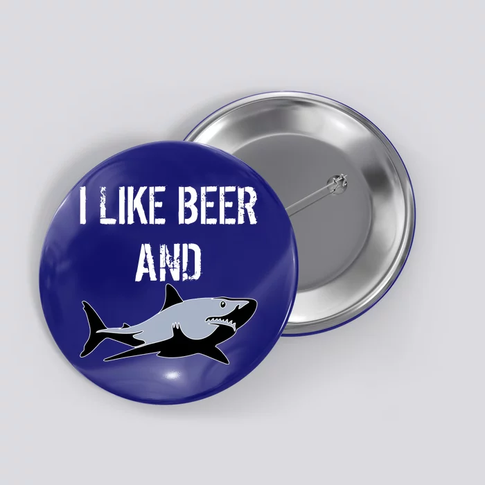 I Like Beer And Sharks Button