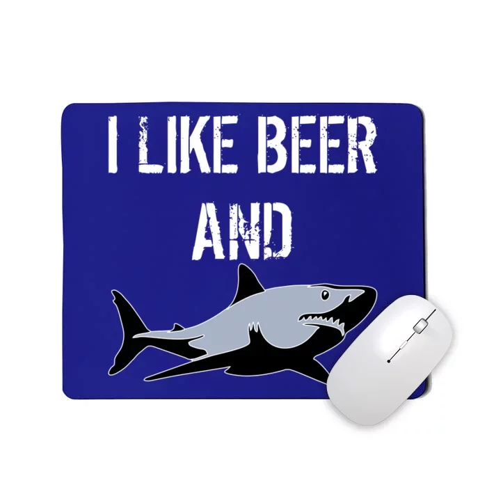 I Like Beer And Sharks Mousepad