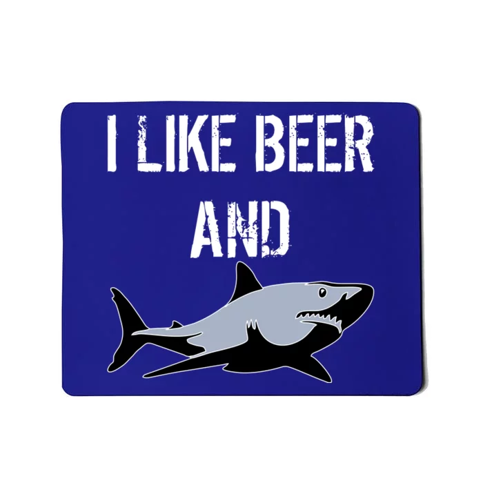 I Like Beer And Sharks Mousepad