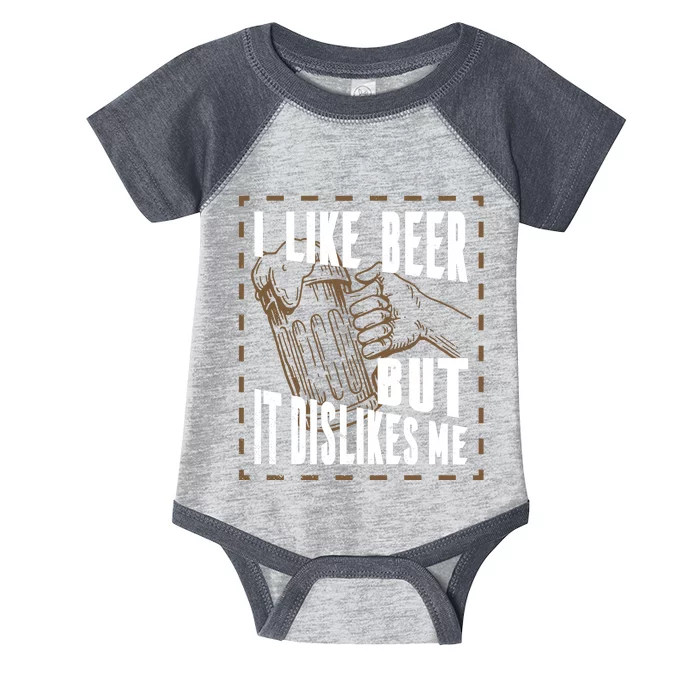 I Like Beer But It Dislikes Me Infant Baby Jersey Bodysuit