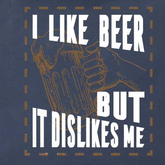 I Like Beer But It Dislikes Me Zip Tote Bag