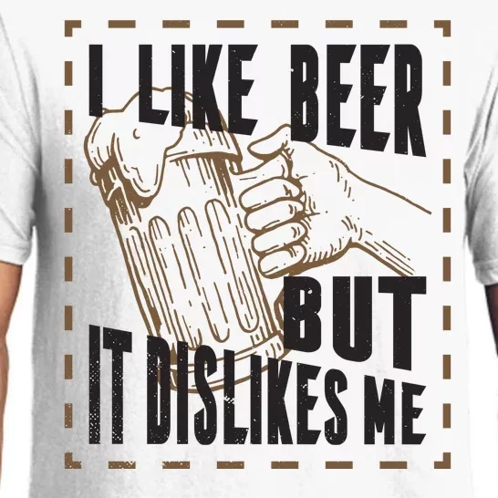 I Like Beer But It Dislikes Me Pajama Set