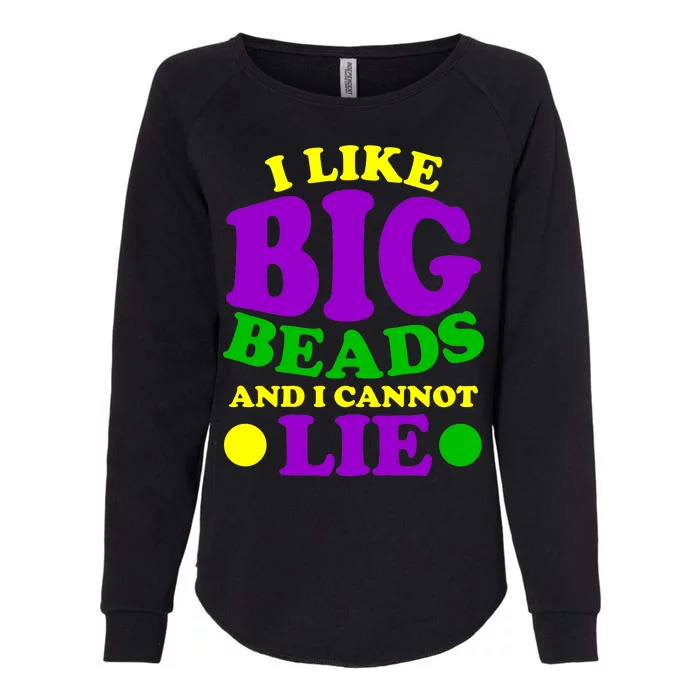 I Like Big Beads and I Cannot Lie Mardi Gras Womens California Wash Sweatshirt