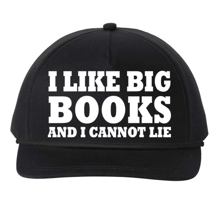 I Like Big Books And I Cannot Lie Snapback Five-Panel Rope Hat