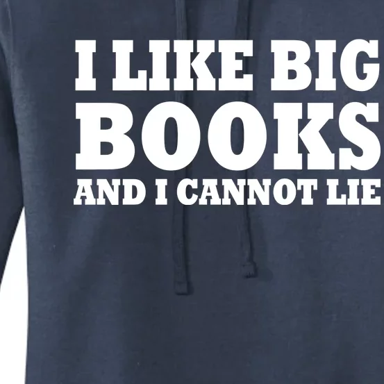 I Like Big Books And I Cannot Lie Women's Pullover Hoodie